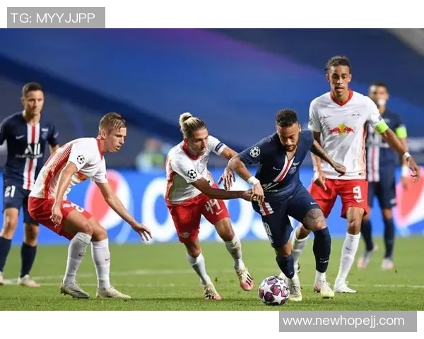 莱比锡与巴黎精彩对决现场直播全程回顾与分析